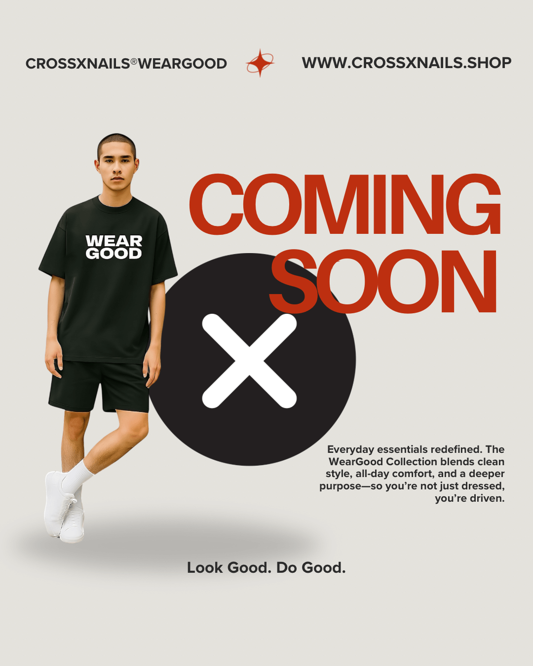 Model in WearGood set beside ‘COMING SOON’ sign promoting Crossxnails® streetwear drop.